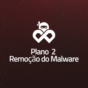 Plano 2 - Só Remoção do Malware